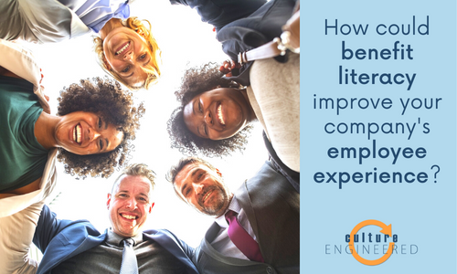 How could benefit literacy improve your company's employee experience?